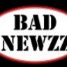 BadNewzz